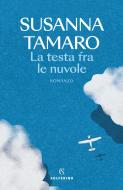 Ebook La testa fra le nuvole di Susanna Tamaro edito da Solferino