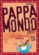 Ebook Pappamondo 2011. Guida ai ristoranti stranieri e ai negozi di alimentari etnici di Milano edito da Terre di Mezzo
