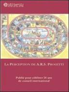 Ebook La Perception de ARS Progetti di A.R.S. Progetti edito da A.R.S. Progetti