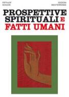 Ebook Prospettive spirituali e fatti umani di Frithjof Schuon edito da Edizioni Mediterranee