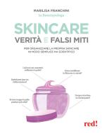 Ebook Skincare. Verità e falsi miti di Marilisa Franchini edito da Red!