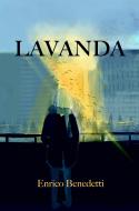 Ebook Lavanda di Benedetti Enrico edito da ilmiolibro self publishing