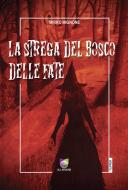 Ebook La strega nel bosco delle fate di Mignone Mirko edito da All Around srl
