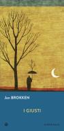 Ebook I Giusti di Brokken Jan edito da Iperborea