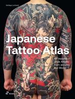 Japanese tattoo atlas. 45 lrezumi style artists from around the world. Ediz. illustrata di Santiago Lombardi edito da Hoaki