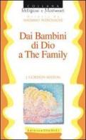 Dai Bambini di Dio a The family di J. Gordon Melton edito da Editrice Elledici