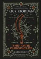 Il libro segreto. The Kane Chronicles di Rick Riordan edito da Mondadori