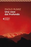 Una voce dal profondo di Paolo Rumiz edito da Feltrinelli