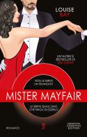 Mister Mayfair di Louise Bay edito da Newton Compton Editori