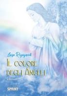 Il colore degli angeli di Luisa Rigagnoli edito da Booksprint