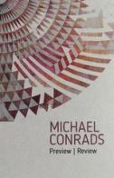 Michael Conrads. Preview-Review. Ediz. italiana e inglese di Emanuela Romano edito da Prinp Editoria d'Arte 2.0