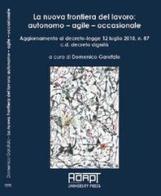 La nuova frontiera del lavoro: autonomo - agile - occasionale edito da ADAPT University Press