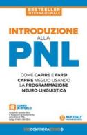 Introduzione alla PNL. Come capire e farsi capire meglio usando la Programmazione Neuro-Linguistica di Jerry Richardson edito da Unicomunicazione.it
