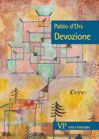 Devozione di Pablo D'Ors edito da Vita e Pensiero