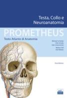 Prometheus. Testo atlante di anatonomia. Testa, collo e neuroanatomia di Michael Schuenke, Erik Schulte, Udo Schumaker edito da Edises