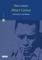 Albert Camus. Il pensiero meridiano di Piero Castoro edito da Salento Books