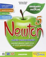 Newton. Sussidiario delle discipline. Ambito antropologico. Per la 5ª classe elementare. Con e-book. Con espansione online di Gianfranco Bresich, A. Garavaglia edito da De Agostini