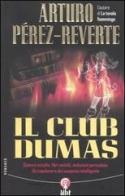 Il club Dumas o L'ombra di Richelieu di Arturo Pérez-Reverte edito da Net