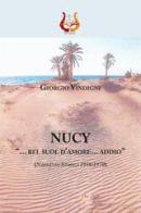Nucy. «... bel suol d'amore... addio» (Narrativa storica 1959//1970) di Giorgio Vindigni edito da NeP edizioni