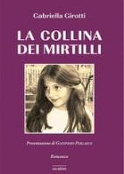 La collina dei mirtilli di Gabriella Girotti edito da Susil Edizioni
