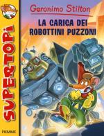 La carica dei robottini puzzoni di Geronimo Stilton edito da Piemme