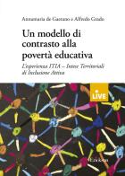 Un modello di contrasto alla povertà educativa di Annamaria De Gaetano, Alfredo Grado edito da Erickson