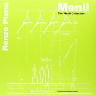 Menil. The Menil collection. Ediz. multilingue di Renzo Piano edito da Fondazione Renzo Piano