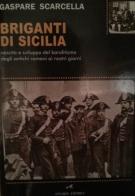 Briganti di Sicilia di Gaspare Scarcella edito da Antares (Palermo)