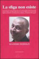 La sfiga non esiste di Massimo Rodolfi edito da Draco