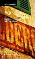 Il paese dei Pescidoro di Luca Ciarabelli edito da Il Maestrale