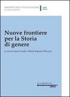 Nuove frontiere per la storia di genere. Ediz. italiana e inglese edito da Università di Salerno