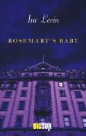 Rosemary's baby di Ira Levin edito da Sur