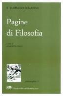 Pagine di filosofia di d'Aquino (san) Tommaso edito da ESD-Edizioni Studio Domenicano