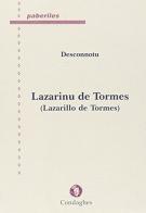 Lazarinu de Tormes. (Lazarillo de Tormes). Testo sardo di Anonimo edito da Condaghes