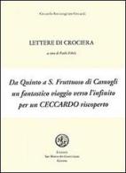 Lettere di crociera di Ceccardo Roccatagliata Ceccardi edito da San Marco dei Giustiniani