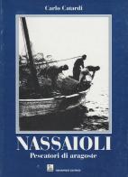 Nassaioli. Pescatori di aragoste di Carlo Catardi edito da Nemapress