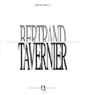 Bertrand Tavernier di Sergio Arecco edito da Il Castoro