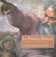 Michelangelo e la volta di Roberto Zagnoli edito da Edizioni Musei Vaticani