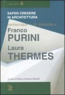 Trentacinque + 9 domande a Franco Purini/Laura Thermes. Ediz. illustrata di Franco Purini, Laura Thermes edito da CLEAN