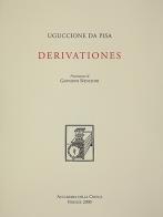 Derivationes di Uguccione da Pisa edito da Accademia della Crusca
