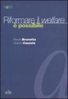 Riformare il welfare è possibile di Renato Brunetta, Giuliano Cazzola edito da Ideazione
