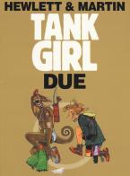 Tank girl. Due di Jamie Hewlett, Alan Martin edito da Panini Comics