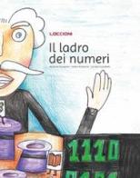 Il ladro dei numeri di Norberto Patrignani, Mirella Mazzarini, Daniela Cappelletti edito da Loccioni