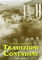 Il grande libro delle tradizioni contadine. Antologia per un'atmosfera di Giuliano Bagnoli edito da Edizioni CDL