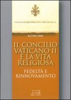 Il Concilio Vaticano II e la vita religiosa edito da Il Calamo