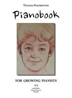 Pianobook. For growing pianists di Tatiana Stankovych edito da Edizioni Momenti-Ribera