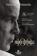 Franco Zeffirelli 100 di Domenico Palattella edito da Il Cuscino di Stelle
