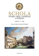 Schola. Storia. Arte. Charitas a Venezia (2024) vol.4 edito da Marcianum Press