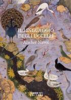 Il linguaggio degli uccelli di Alisher Navoi edito da Sandro Teti Editore