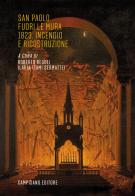 San Paolo fuori le mura 1823. Incendio e ricostruzione edito da Campisano Editore